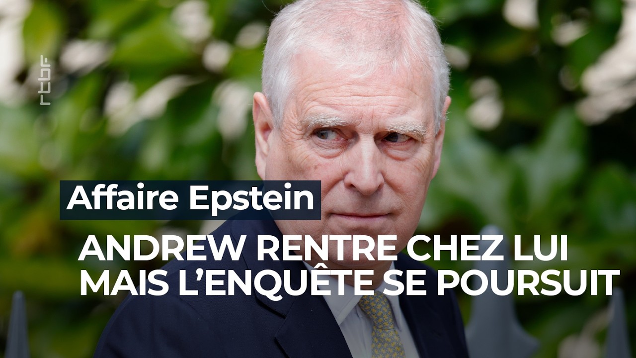 L'ex-prince Andrew sort de détention mais l'enquête se poursuit au Royaume-Uni - RTBF Info