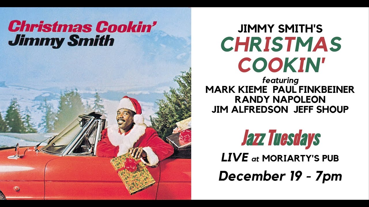 Jimmy Smith's Christmas Cookin' at Jazz Tuesdays (12/19/2023)
