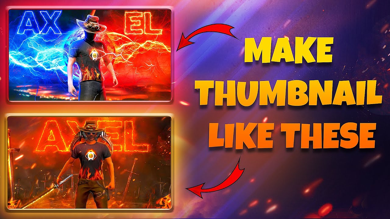 How to make thumbnail like @RUOK FF and Axel Free Fire