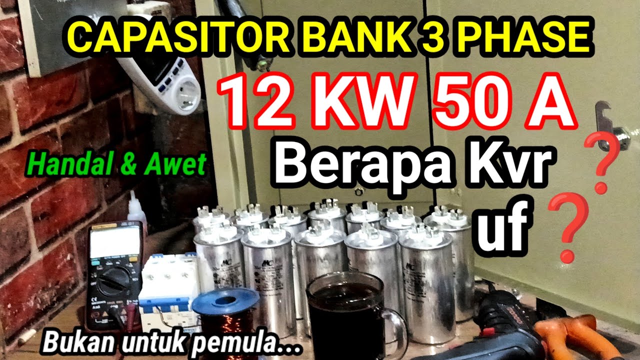 How to make❓❗CARA MEMBUAT CAPASITOR  BANK 3 PHASE 12 kW 50A