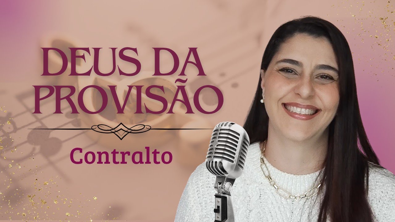 DEUS DA PROVIS&Atilde;O - Contralto