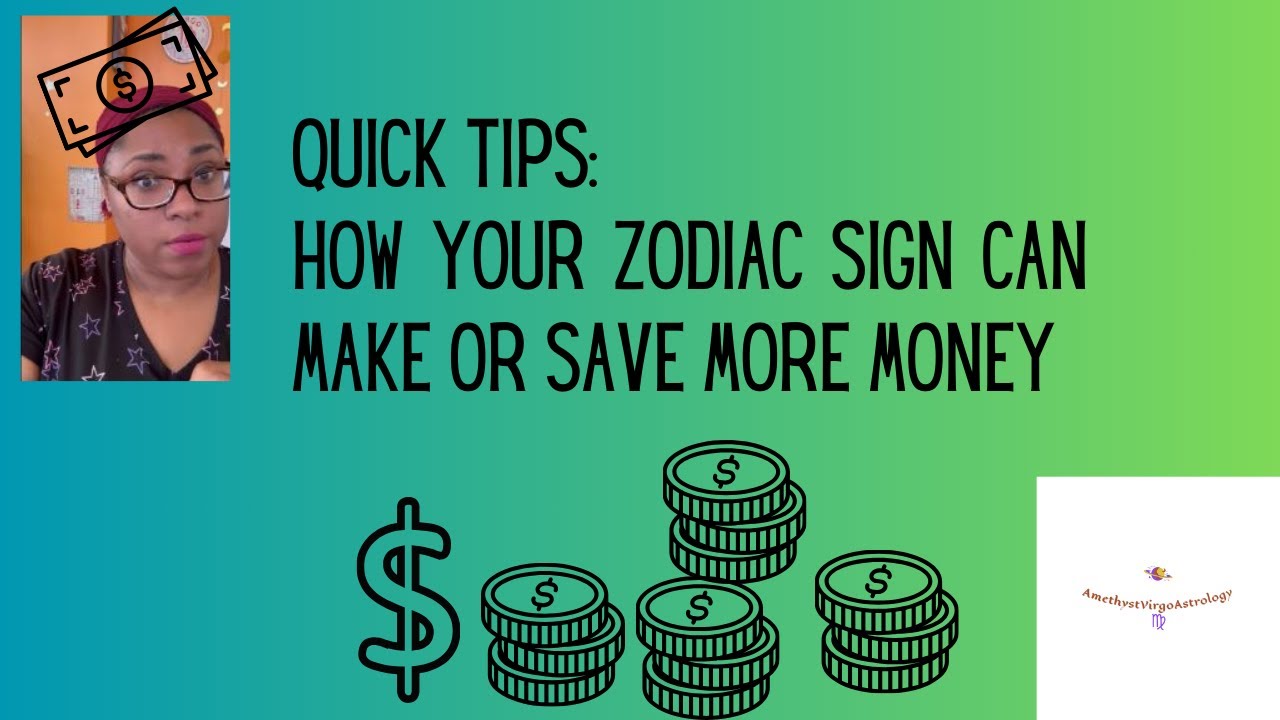 Money Astrology: How your zodiac sign can make or save more money