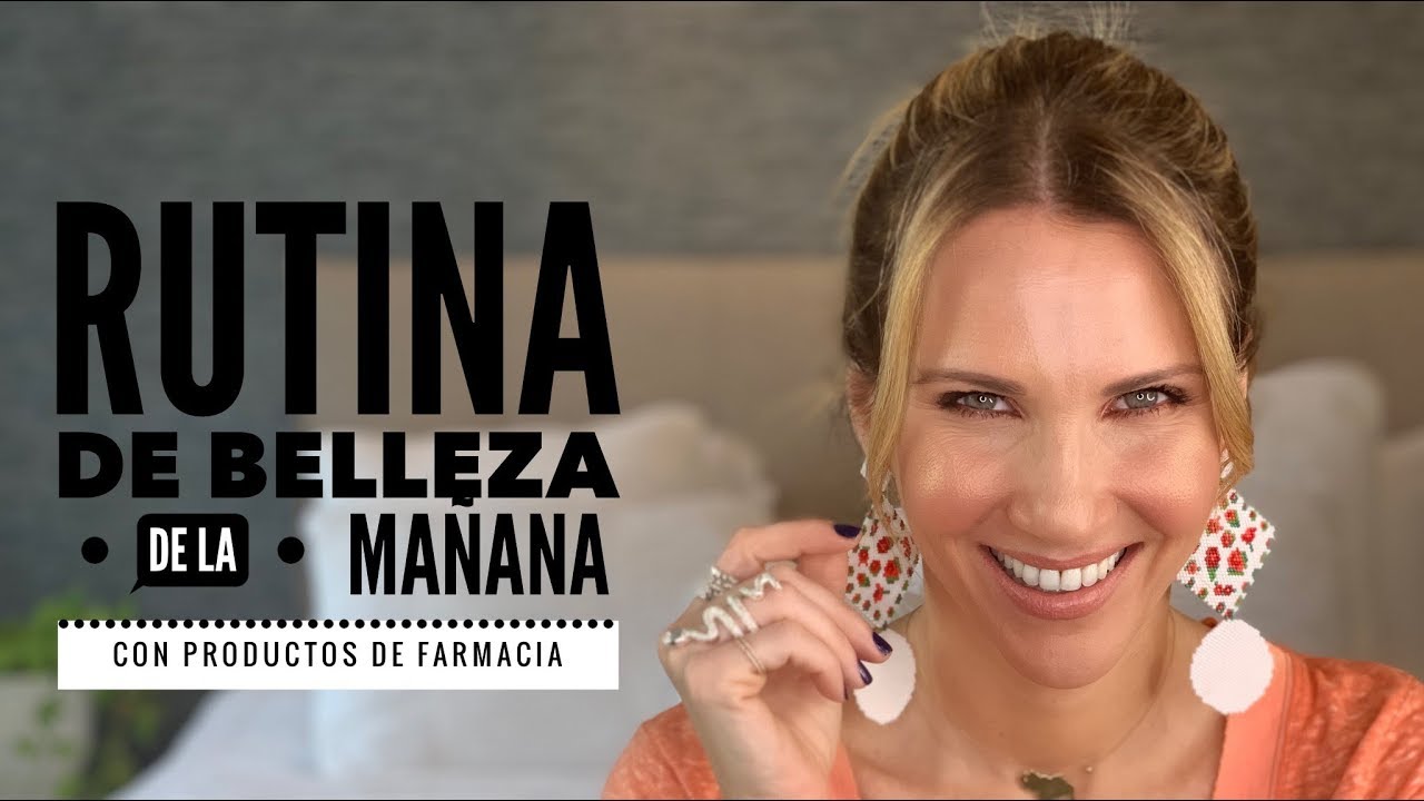 PRODUCTOS DE FARMACIA PARA LA RUTINA DE BELLEZA DE LA MAÑANA