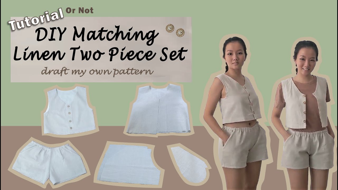 [TUTORIAL or not]- Matching Linen Two Piece Set (Vest & Shorts) Drafted my own pattern