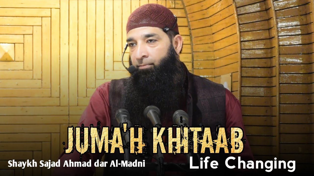 Khutbai Jummah | Life Changing | Shykh Sajad Ahmad Dar Al-Madni • Inspiring Islamic Youth