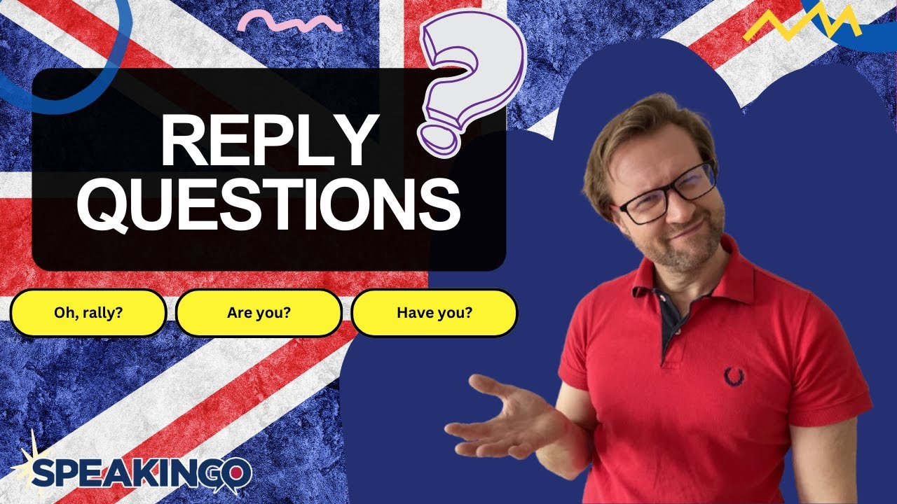 Reply questions czyli jak uprzejmie konwersować z Anglikami?