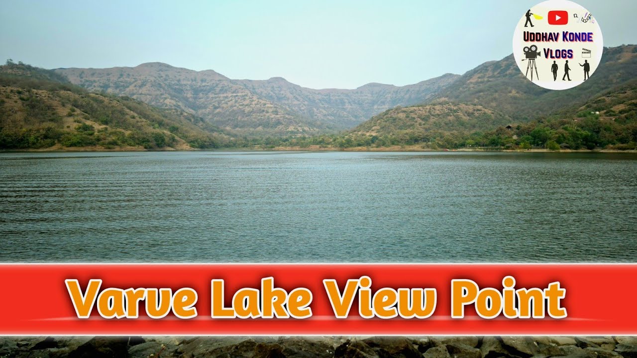 वरवे बुद्रुक: धरणाकाठचा मनमोहक निसर्ग! 😍 | Varve Lake View Point Vlog