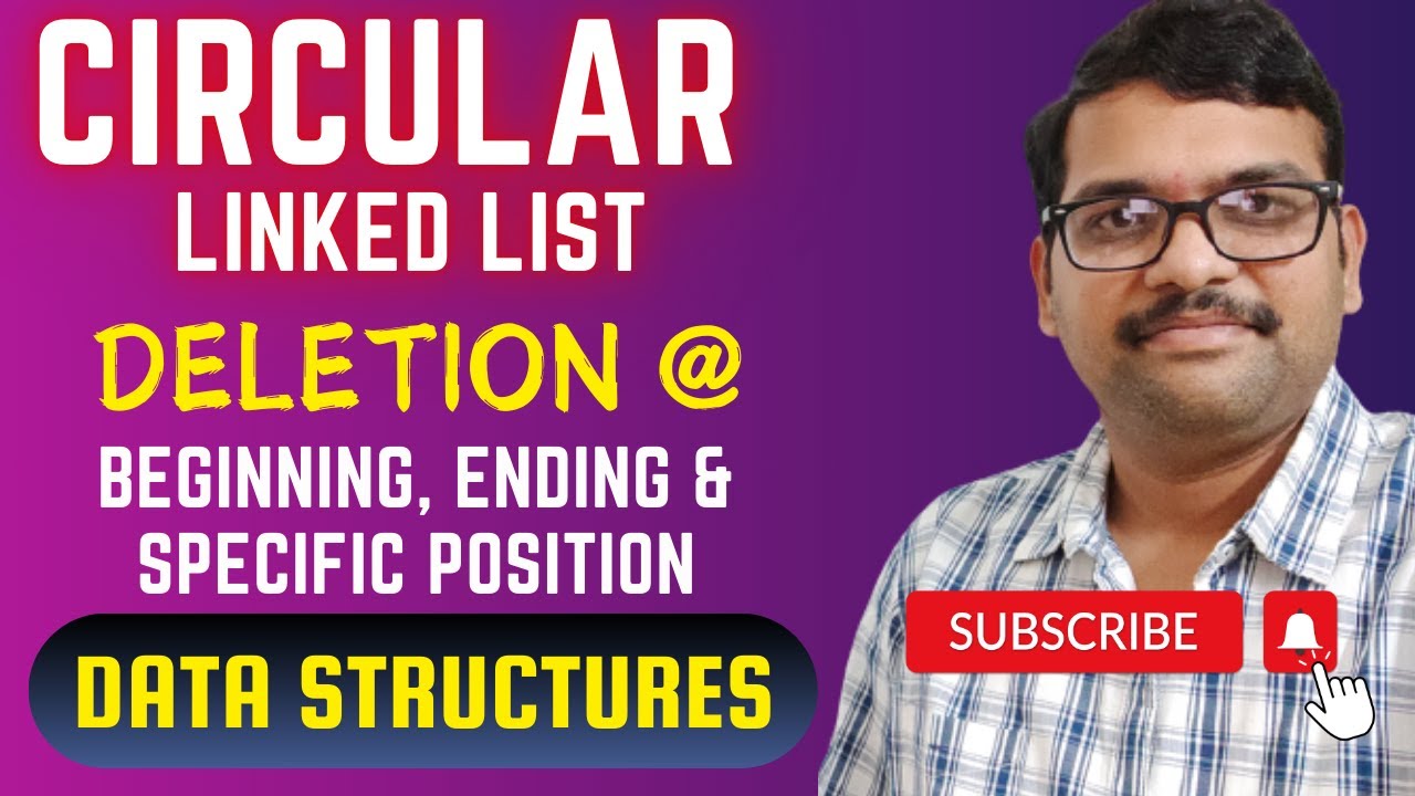 DS_10-Circular Linked List in C | Deletion from Beginning, End & Any Position | DSA using C