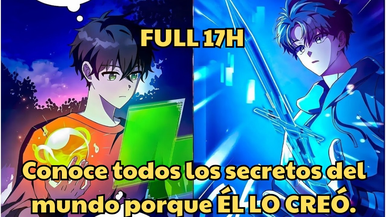 Conoce todos los secretos del mundo porque &Eacute;L LO CRE&Oacute;. - Resumen Manhwa