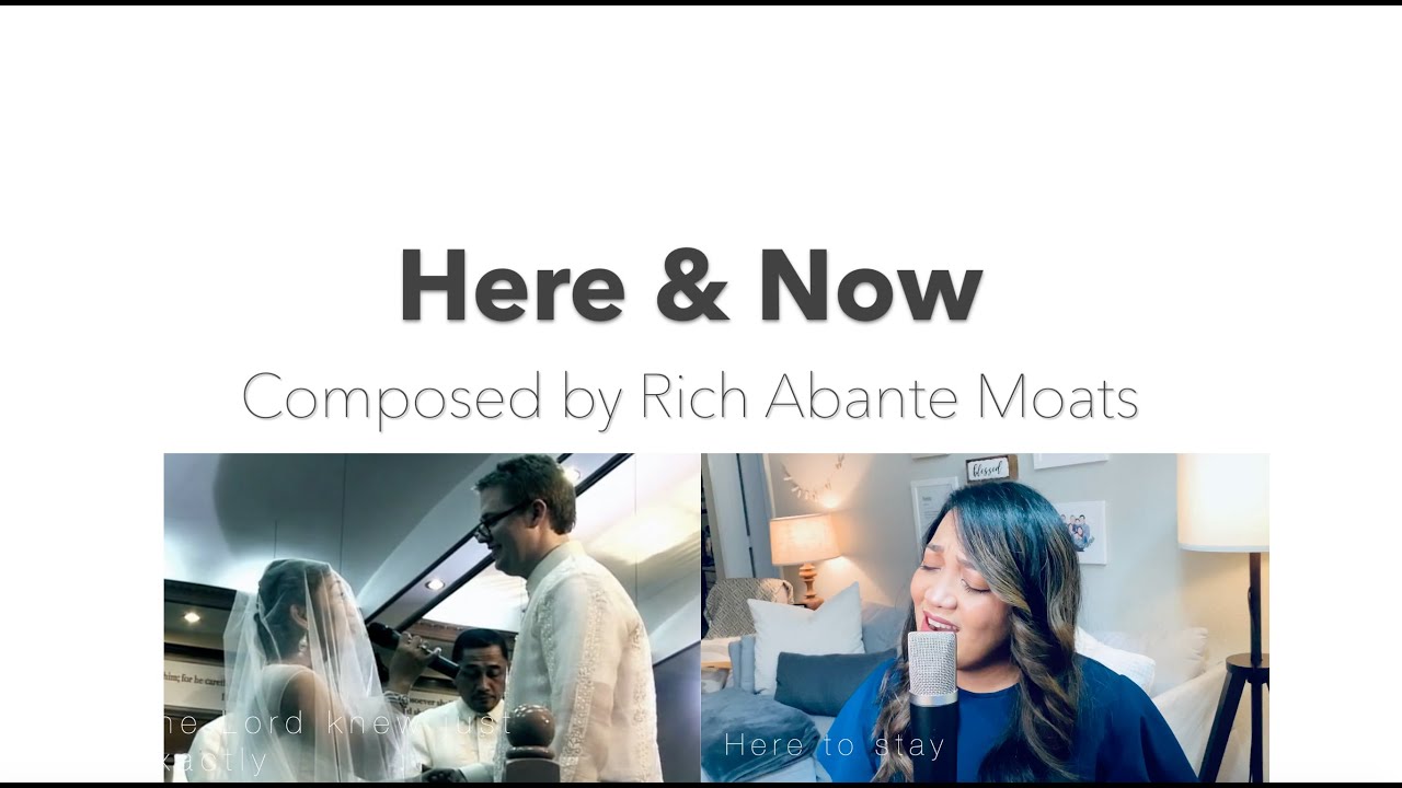 Here and Now - Wedding Song - written and sung by Rich Abante Moats