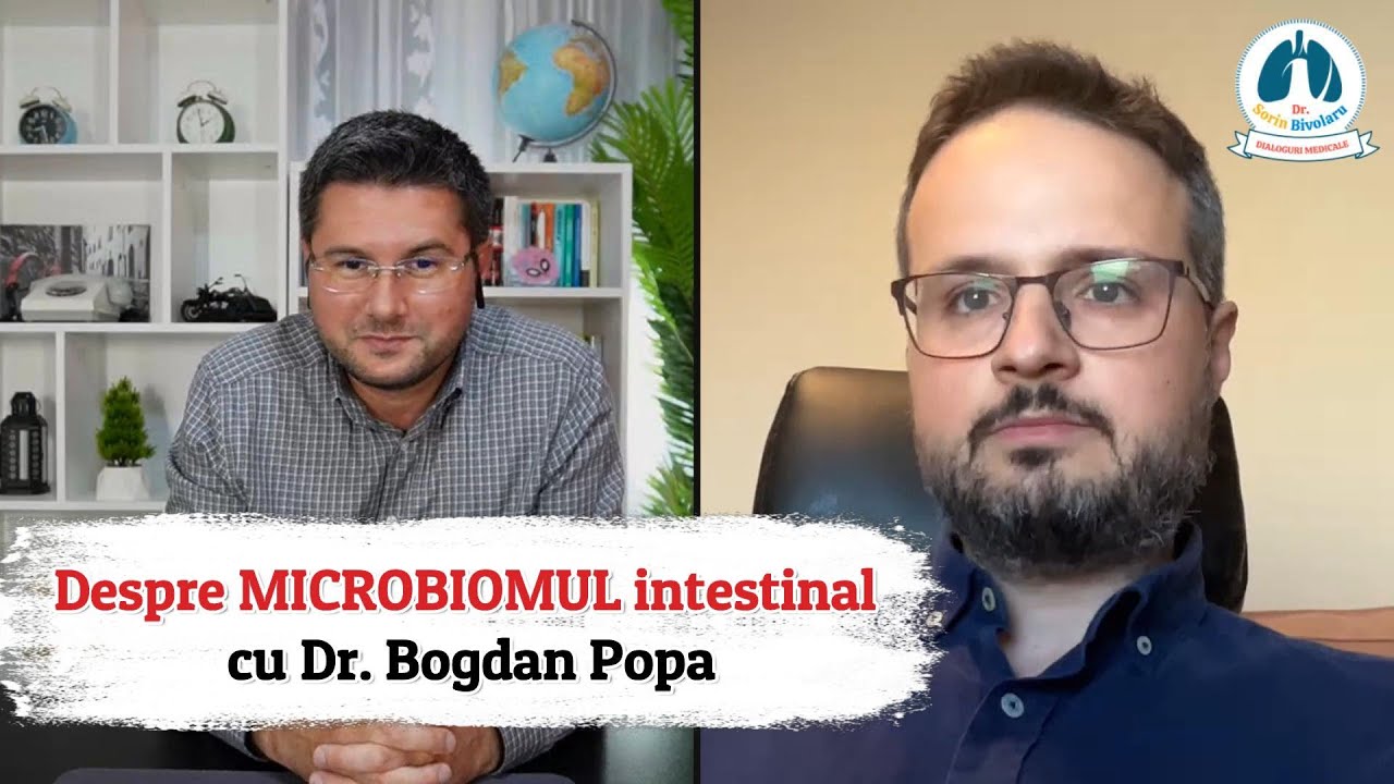 Despre MICROBIOMUL Intestinal cu Dr. Bogdan Popa - Gastroenterolog