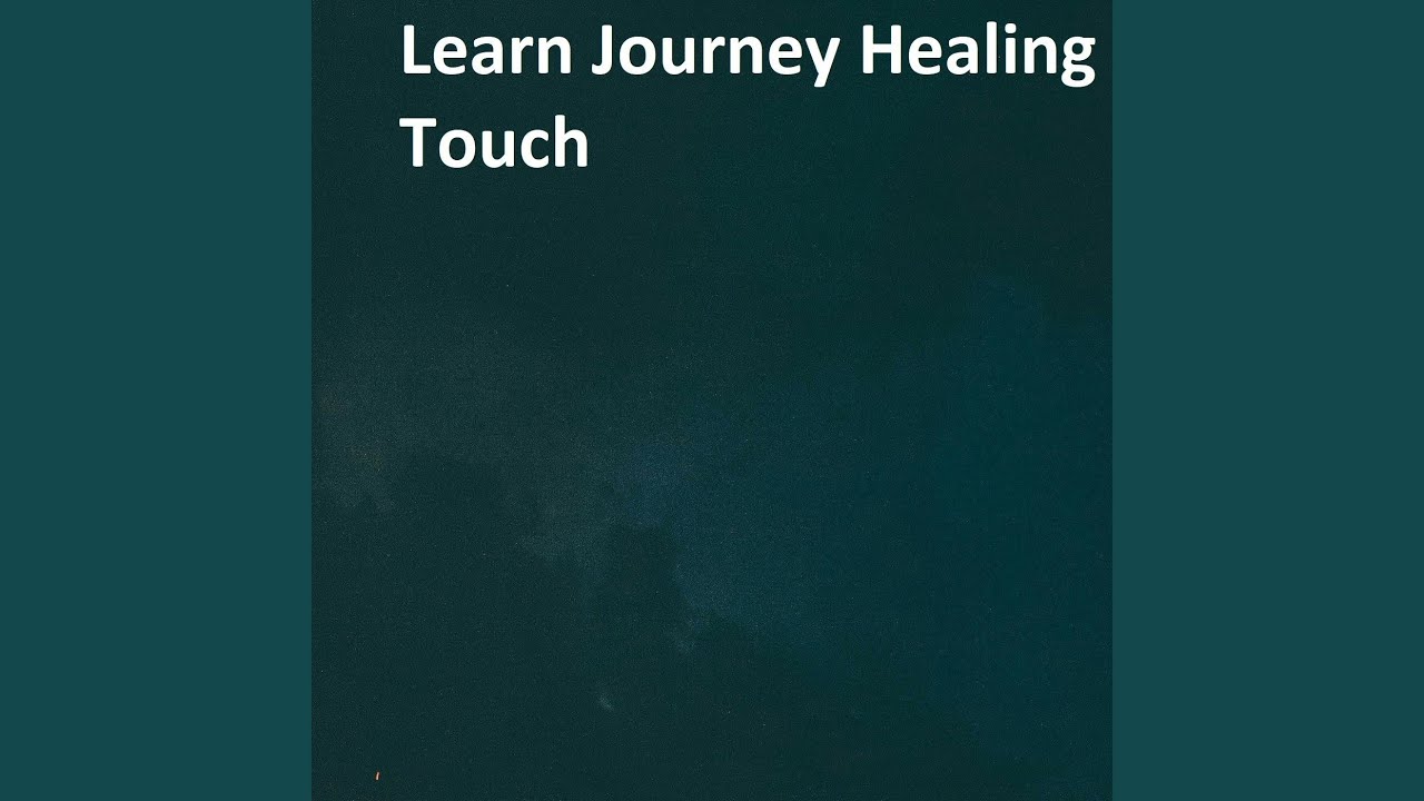 Learn Journey Healing Touch