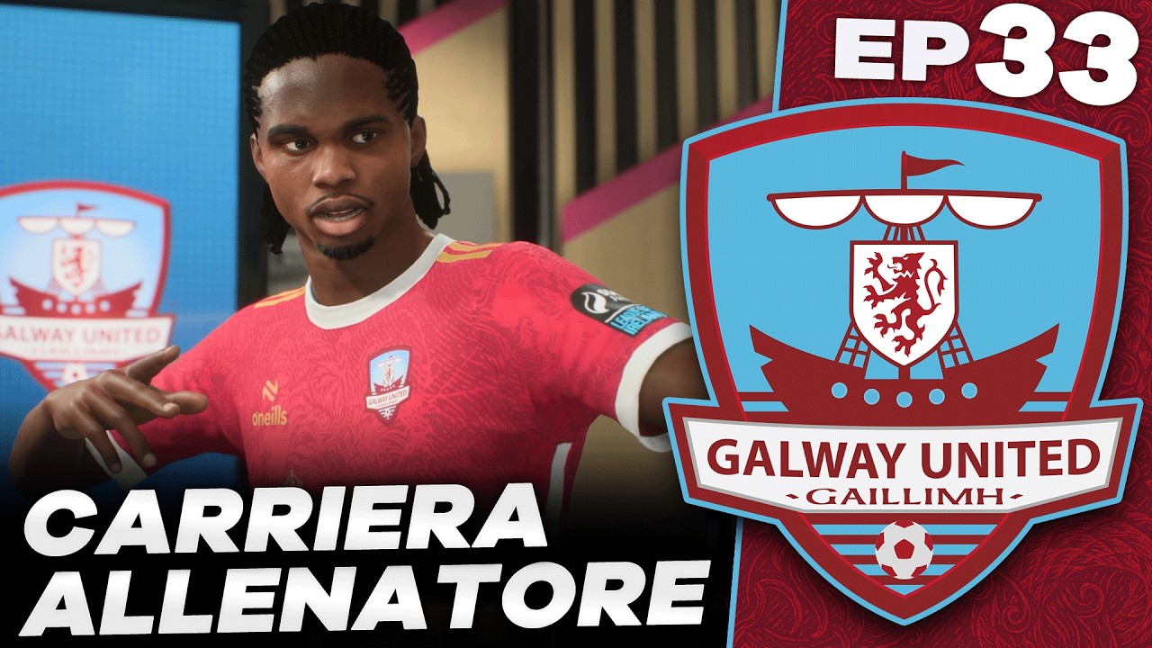 FINE DEL CALCIOMERCATO: ARRIVANO TRE ULTIMI ACQUISTI! EP33 CARRIERA ALLENATORE FC26 GALWAY