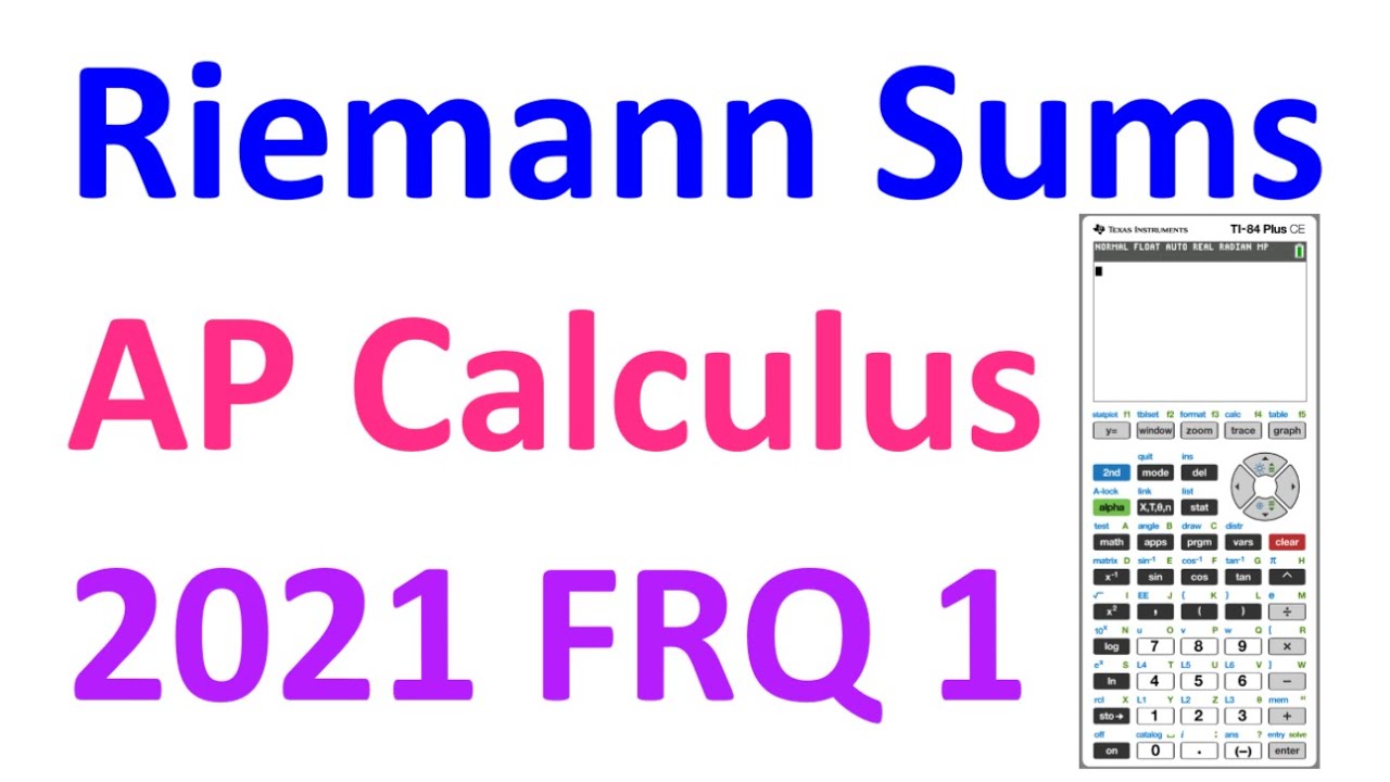 2021 FRQ 1 - Advanced Riemann Sums [AP Calculus]