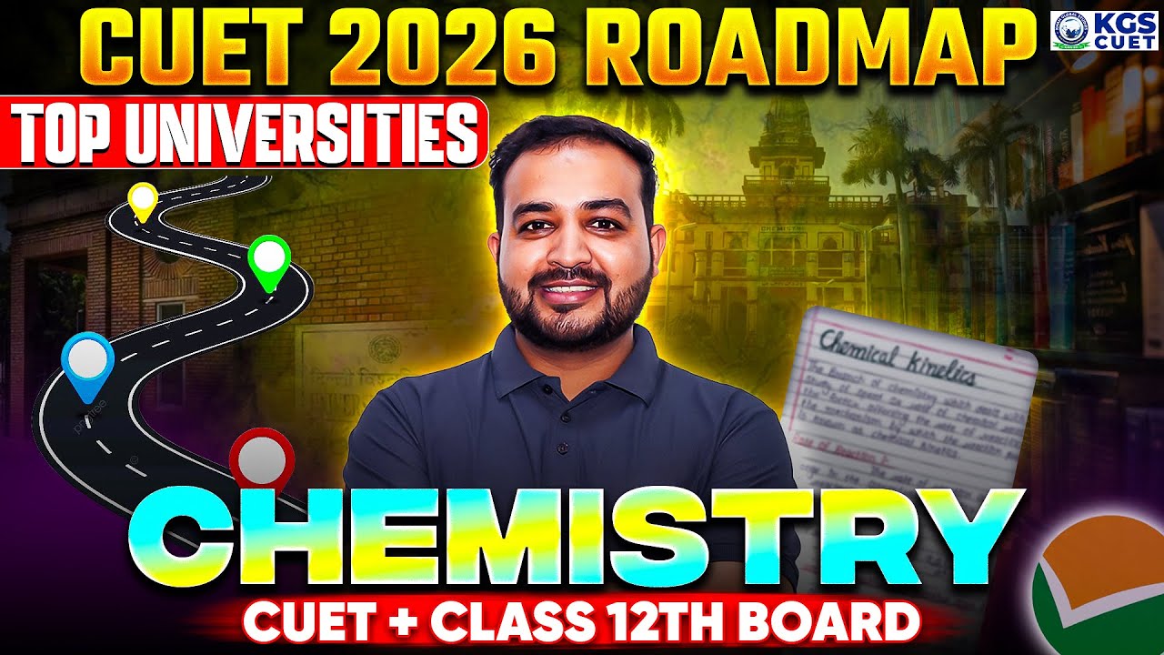 CUET 2026 Chemistry Roadmap | Chemistry CUET + Class 12th Board | By Shekhar Sir | KGS CUET Science