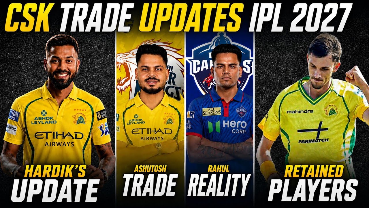 CSK IPL 2027 Trade Updates 🚨 | Hardik Pandya and Ashutosh Sharma Trade News ✅ 