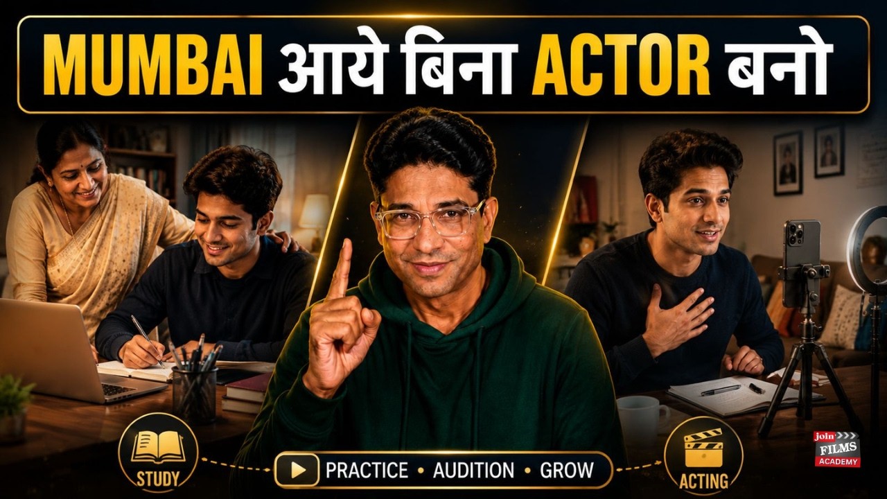 Actor Bano Ghar Se  - Bina Mumbai aaye, Bina Job / Study Chode | JoinFilms