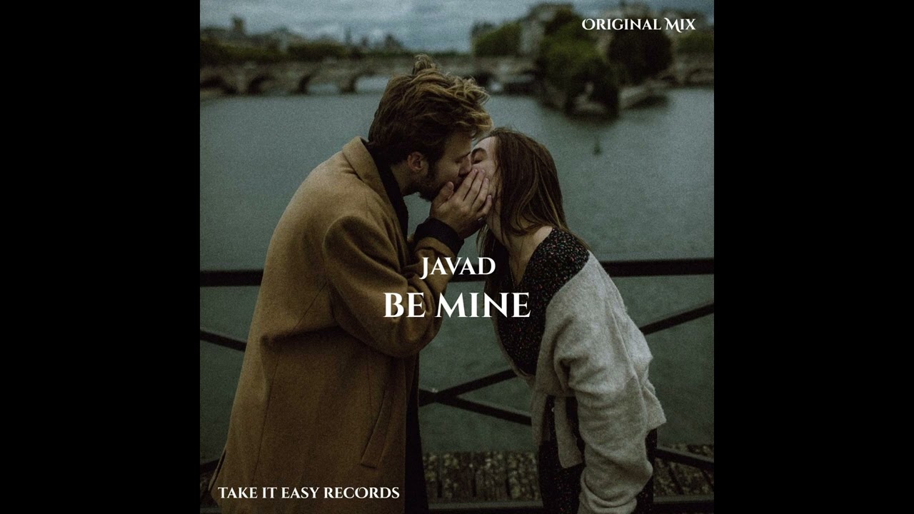 JAVAD - Be Mine (Original Mix)