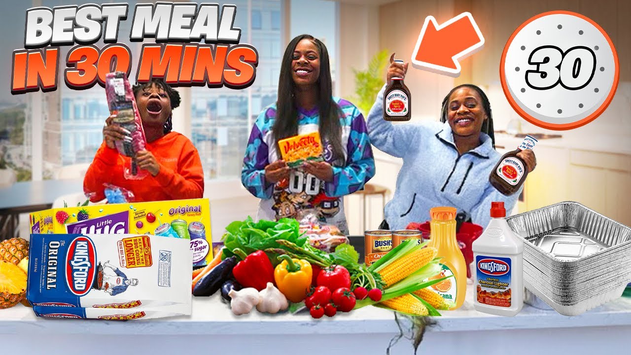 WHO CAN MAKE THE BEST MEAL IN 30 MINUTES (EXTREMELY HILARIOUS)