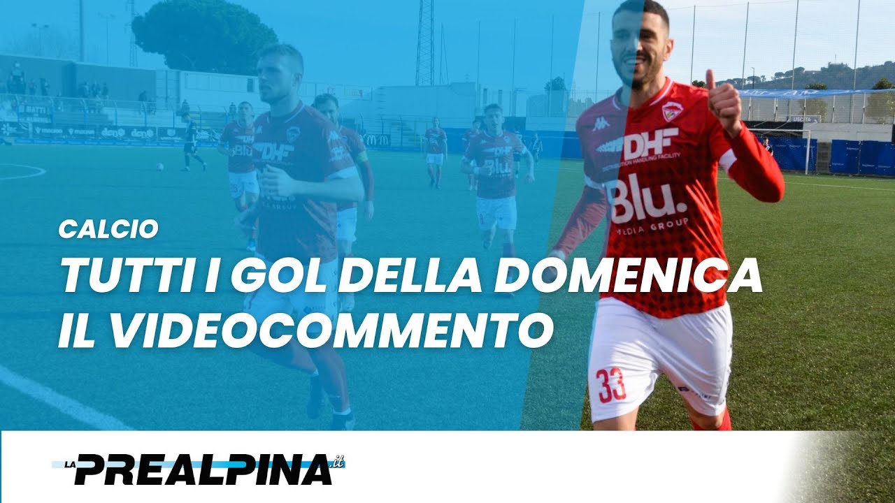 Calcio | Tutti i gol della domenica. Il videocommento