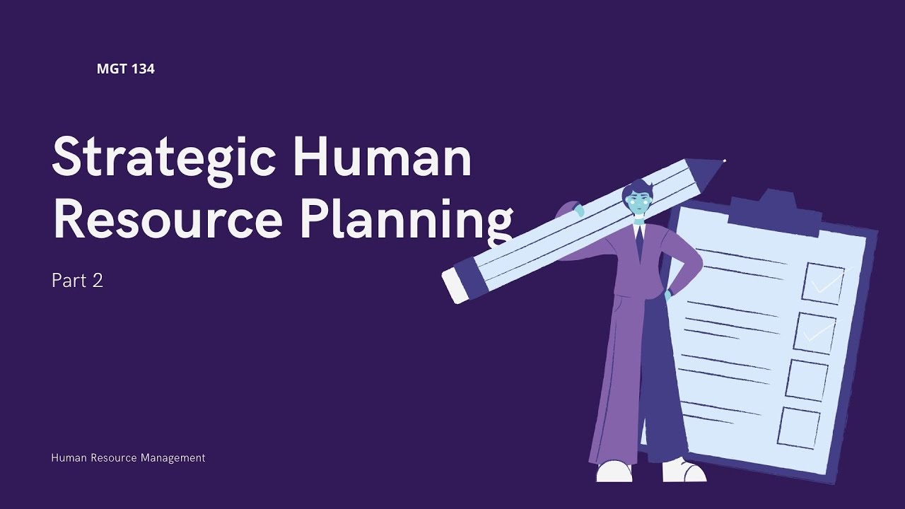 Strategic Human Resource Planning Part 2