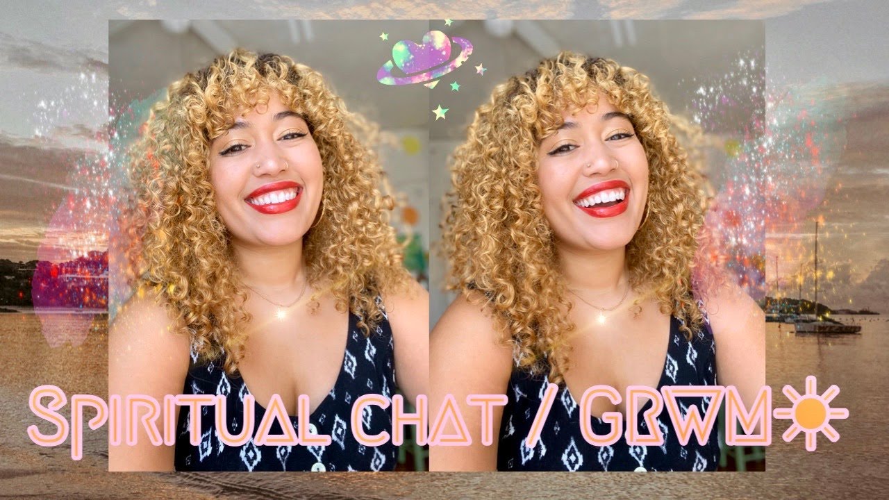 Spiritual Chit Chat GRWM