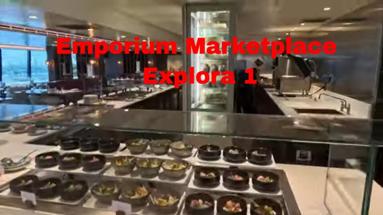 Explora 1's Emporium Marketplace: Luxury Cruise Buffet Experience