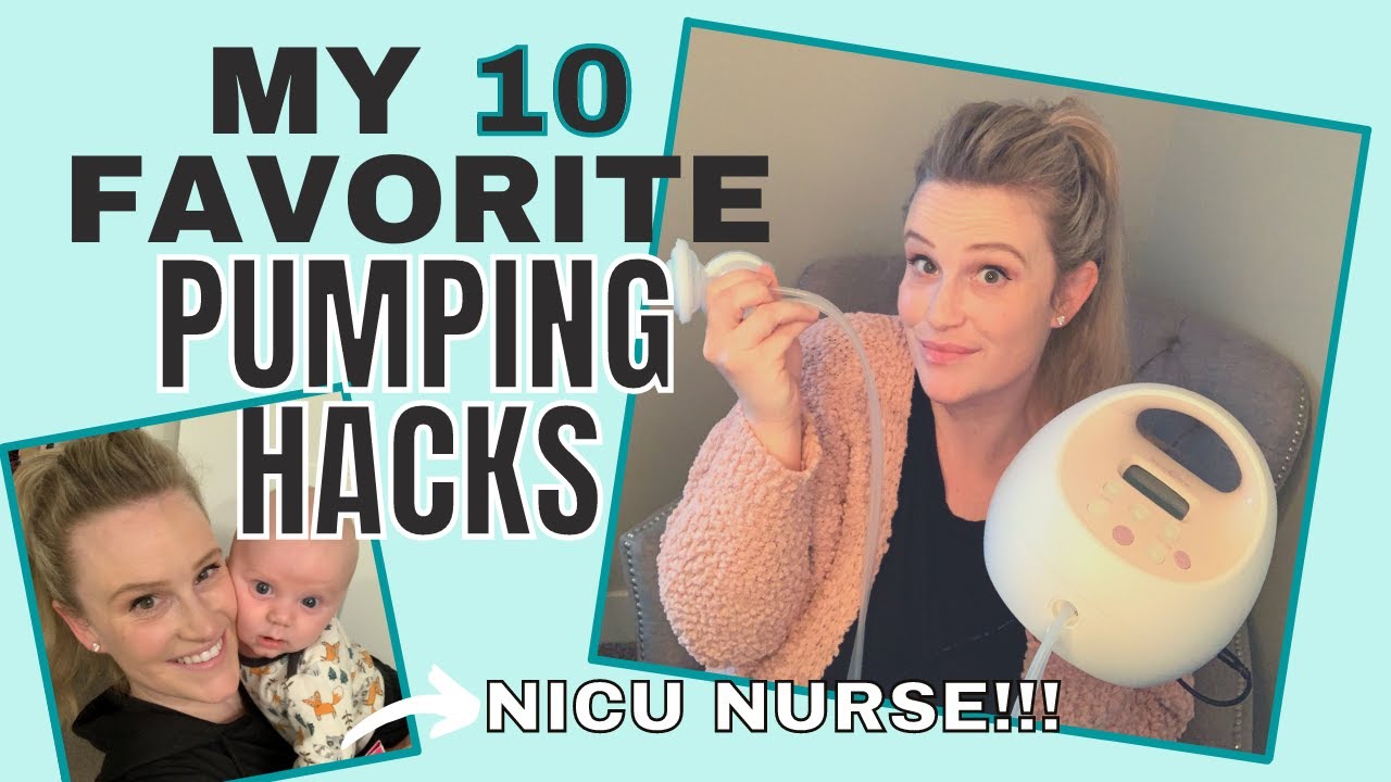 TOP 10 PUMPING HACKS FROM A NICU NURSE // MAKE PUMPING EASY & EFFICIENT // MY FAVORITE TIPS & TRICKS