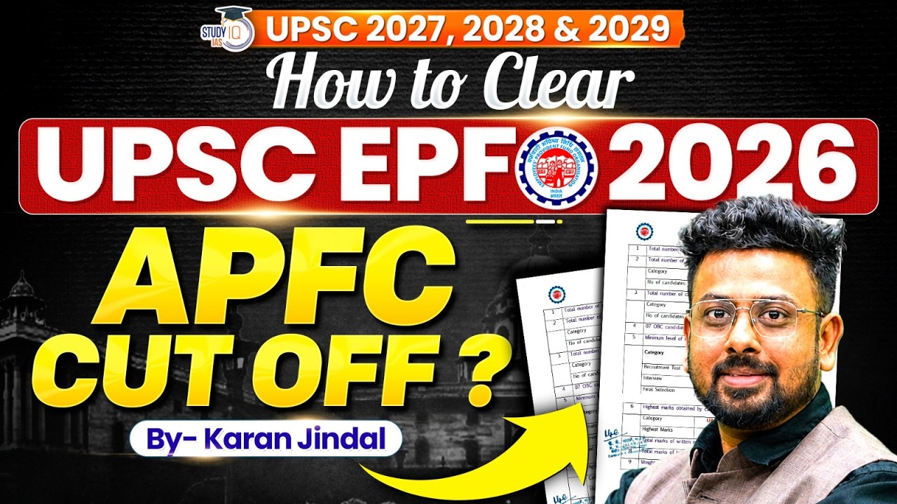 How to Clear UPSC EPFO APFC 2026: Expected Cut Off and Safe Score Strategy | StudyIQ