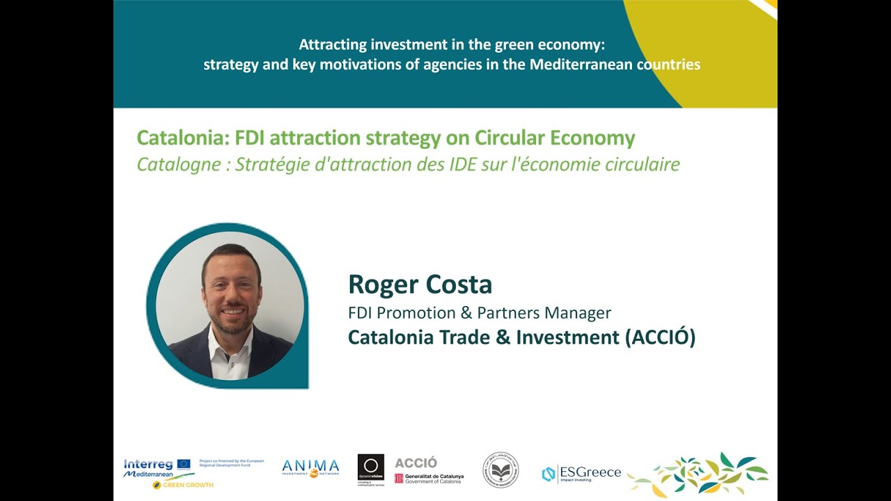 Catalonia: FDI attraction strategy on Circular Economy - Roger Costa, FDI Promotion Manager at ACCIÓ