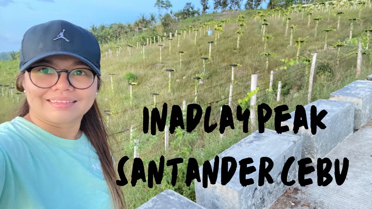 INADLAY PEAK SANTANDER CEBU ADVENTURE by ANJ LYN Channel