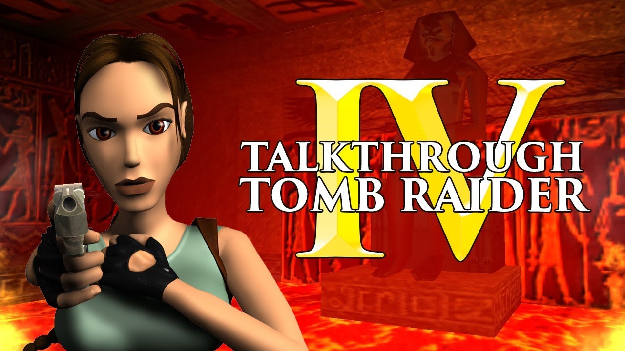 Talkthrough Tomb Raider 4