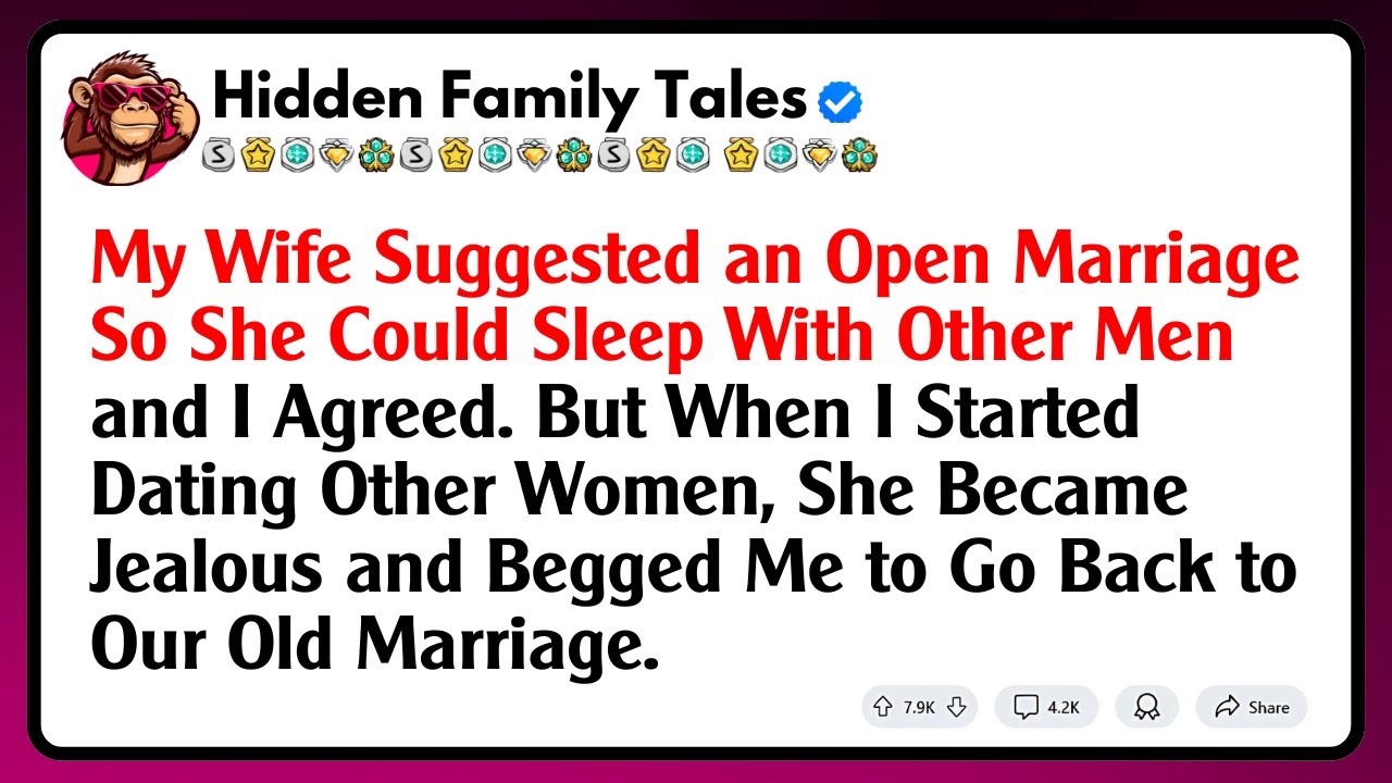 My Wife Suggested an Open Marriage So She Could Sleep With Other Men and I Agreed. But When I...