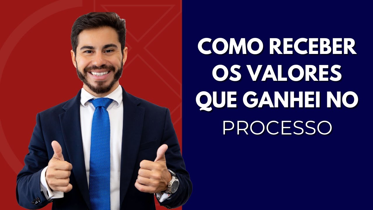 Como receber o dinheiro que ganhei no processo?