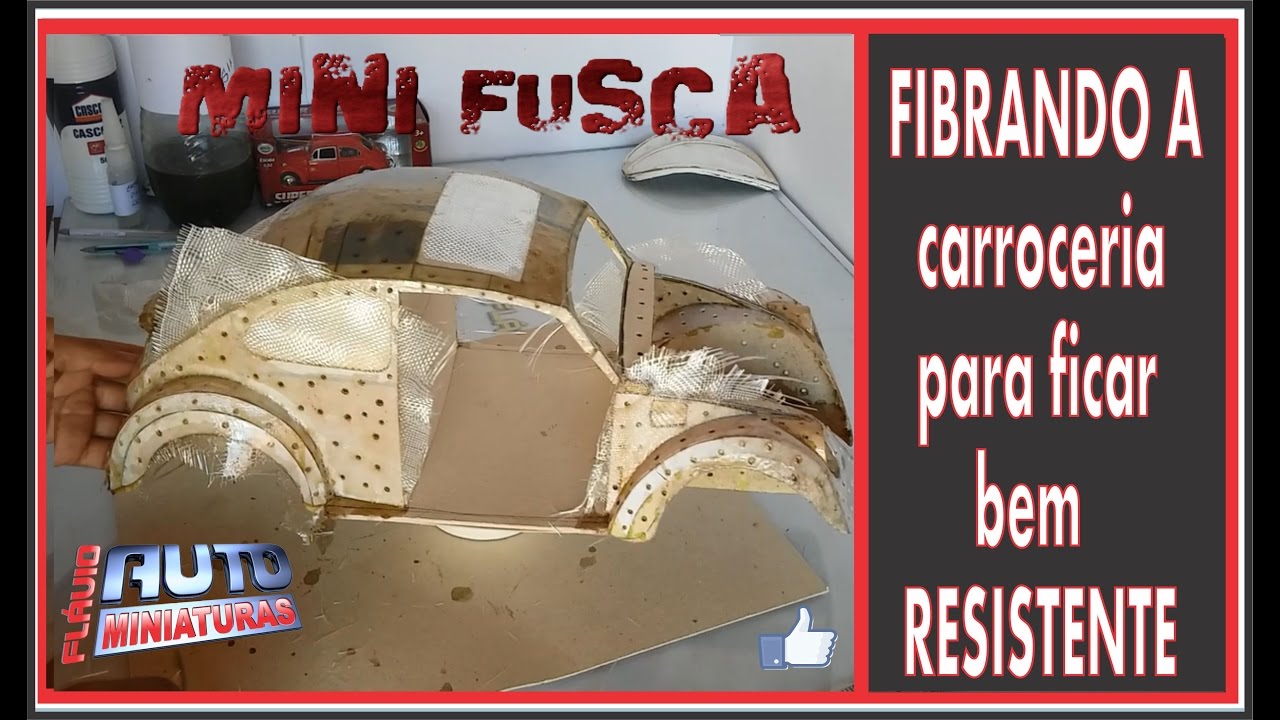 FIBRANDO A CARROCERIA do Mini fusca  pra dar mas resistência