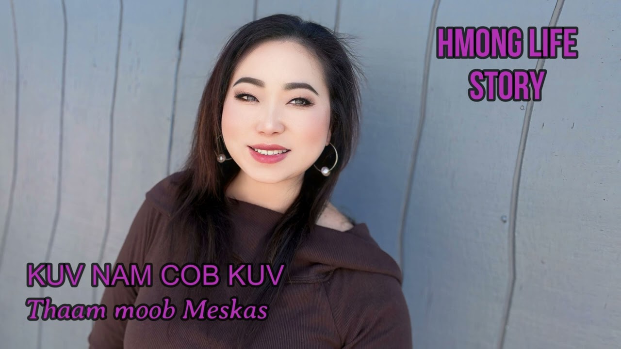 Kuv Nam Cob Kuv Kuam Thaam Moob MesKas -04-03-2024