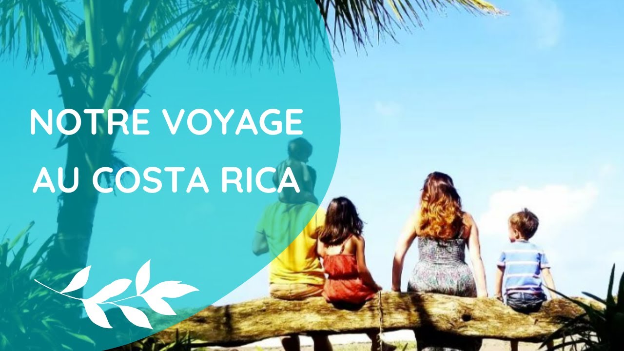 Notre Voyage au Costa Rica