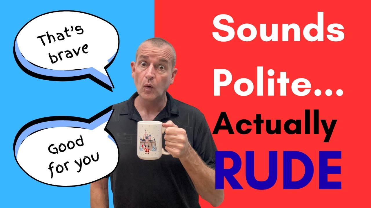How to sound polite but be rude in 7 minutes!