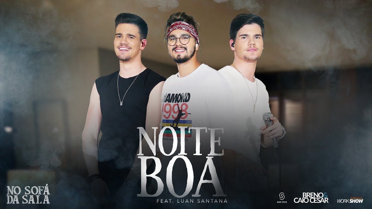 Breno e Caio Cesar - Noite Boa Feat. Luan Santana #NoiteBoa