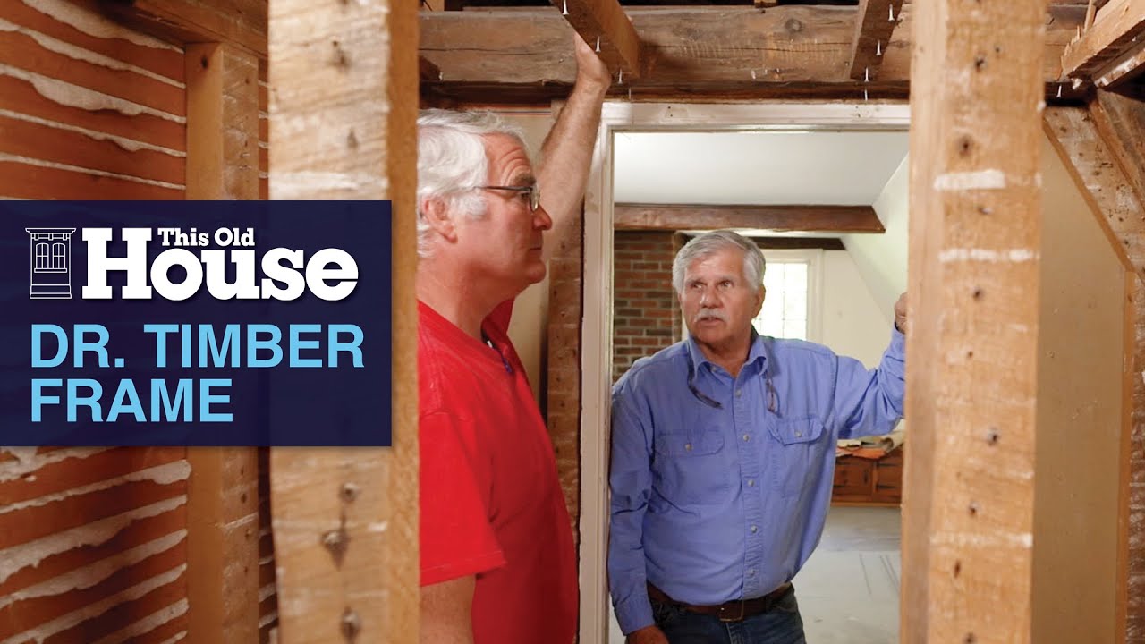Doctor Timber Frame | This Old House