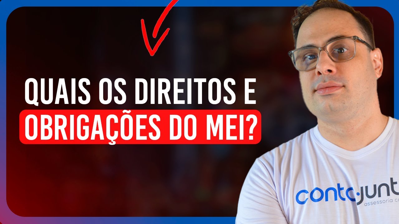 QUAIS S&Atilde;O OS DIREITOS E OBRIGA&Ccedil;&Otilde;ES DO MICROEMPREENDEDOR INDIVIDUAL (MEI)? ENTENDA TUDO AGORA!