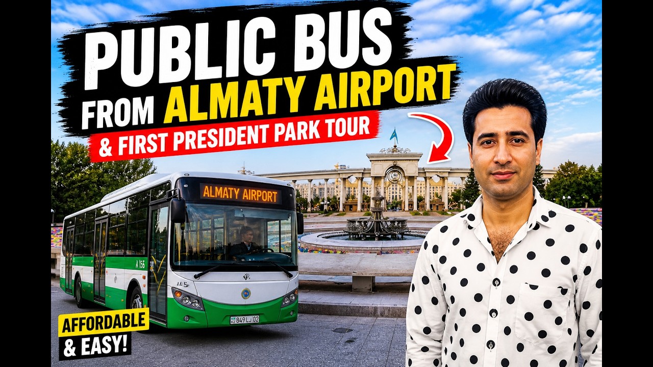 First Day in Almaty Kazakhstan Airport to City by Bus & First President Park