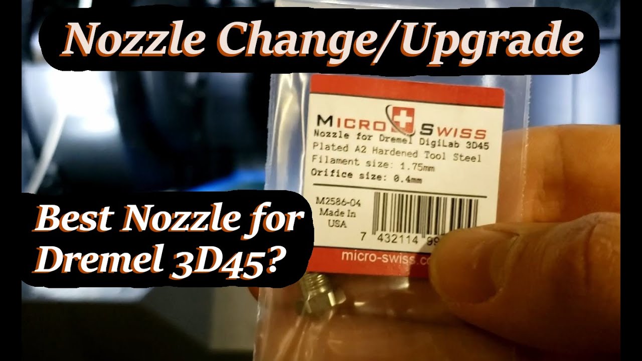 How to Change Dremel 3D45 Nozzle Tool Steel Micro Swiss Upgrade