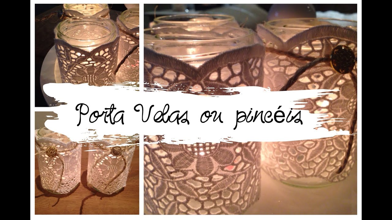 Diy-Porta Velas ou pincéis em renda