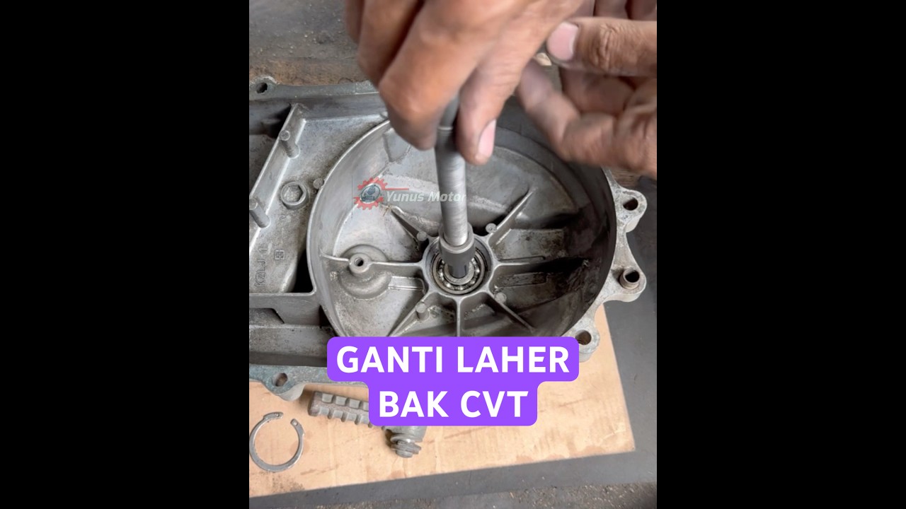 Mengganti bearing bak cvt