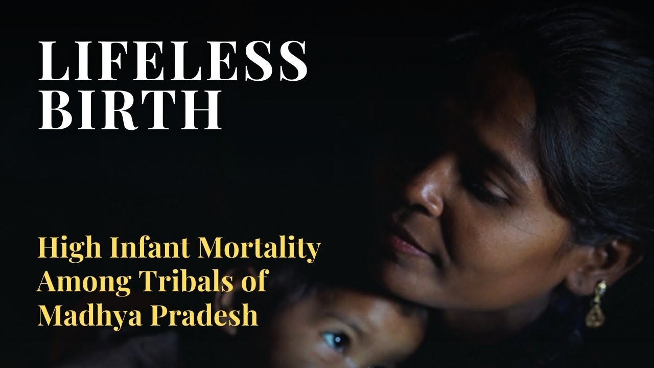 Lifeless Births | #madhyapradesh | Infant mortality | Malnutrition