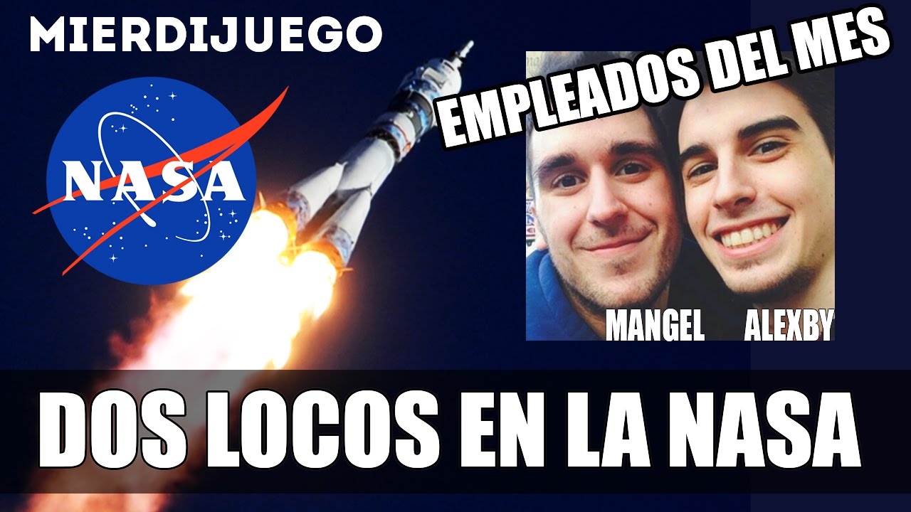 DOS LOCOS EN LA NASA | Mierdijuego
