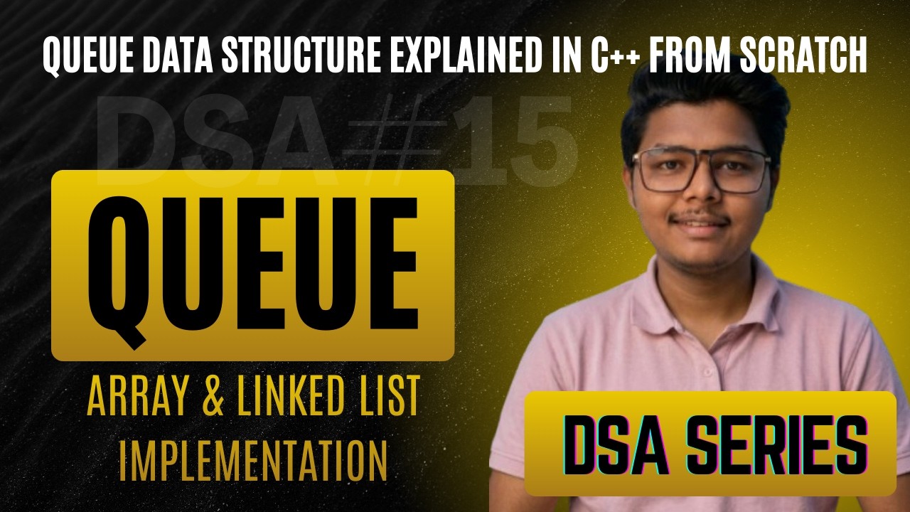 Queue Data Structure Explained | Array & Linked List Implementation | DSA & Problem Solving #15