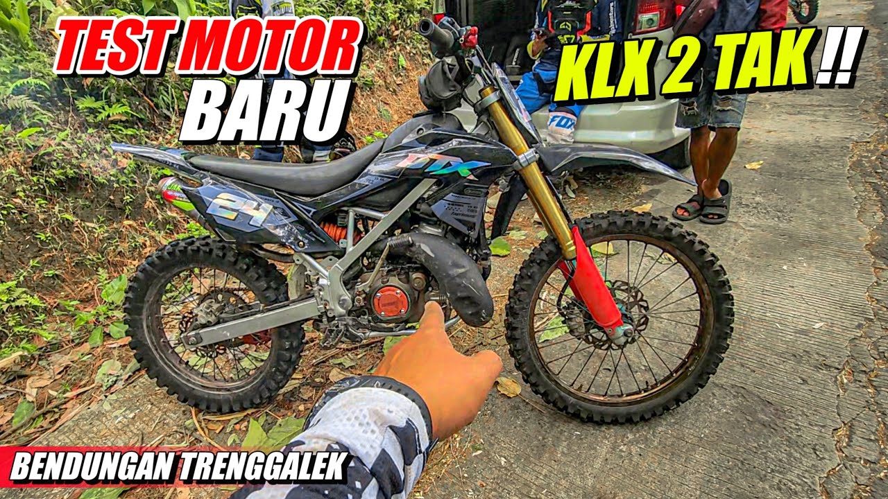 TEST MOTOR BARU KLX 2 TAK IKUT EVENT TRABAS ‼️ (Bendungan Trenggalek) #1