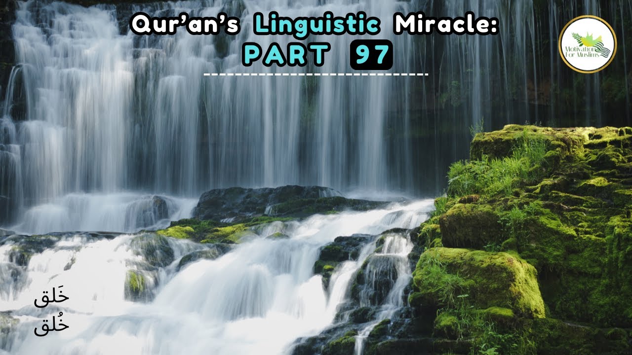 Qur'an's Linguistic Miracle #97: THE MAGNIFICENT CREATION